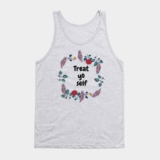 Treat yo self Tank Top